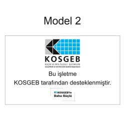 Kosgeb Tarafından Desteklenmiştir Daha Güçlü Tabelası (Model 2)