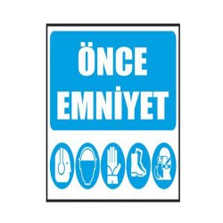 Önce Emniyet Uyarı Levhası