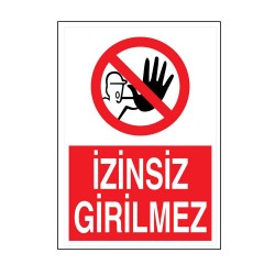 İzinsiz Girmek Yasaktır Uyarı Levhası