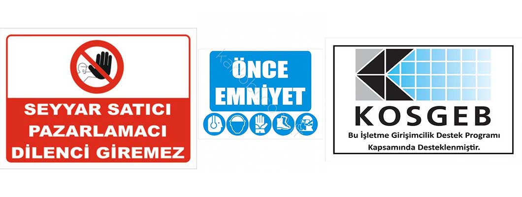 İşyeri Güvenlik ve Uyarı Levhaları