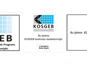 Kosgeb Tarafından Desteklenmektedir Tabelası